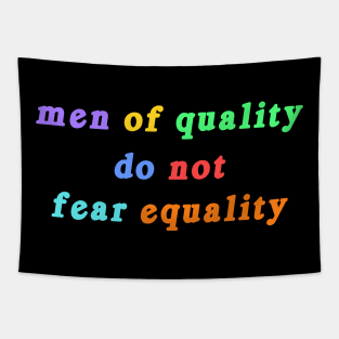 Men of Quality do not Fear Equality Tapestry