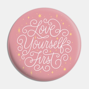 Love Yourself First Pin