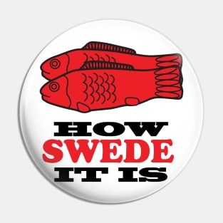 How Swede It Is Pin