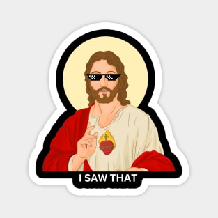 Jesus I Saw That Funny Meme Glasses Magnet