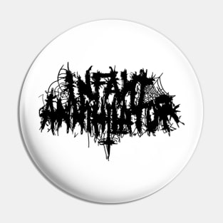 Infant Annihilator Pin