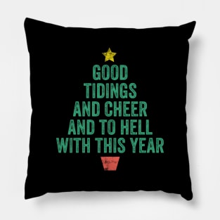 Good Tidings and Cheer and to Hell with this Year! Funny Christmas 2020 Pillow