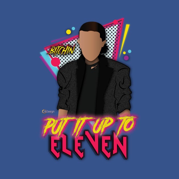 Put It Up To Eleven by G9Design