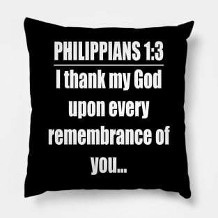 Philippians 1:3 King James Version Bible Verse Typography Pillow