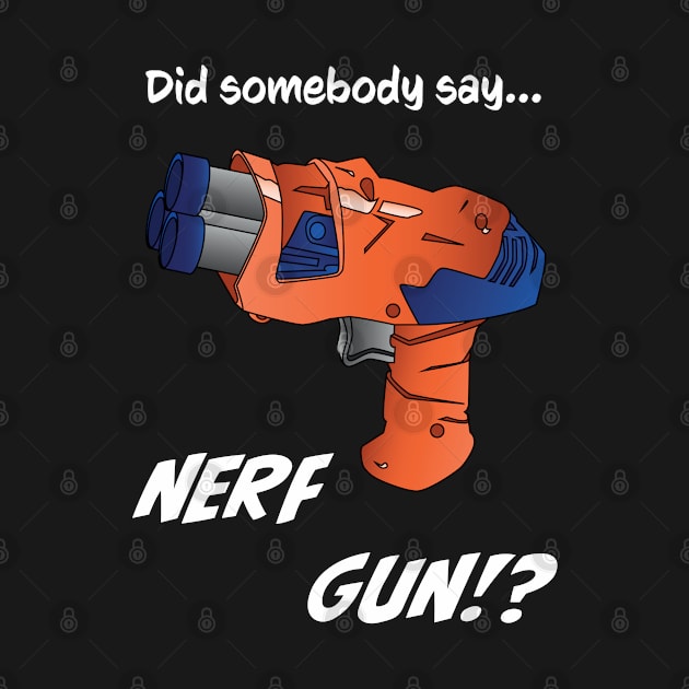 Did somebody say nerf gun - Nerf War & Nerf battle gun / blaster by LookFrog