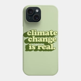 Climate Change Is Real // Retro Typography Design Phone Case