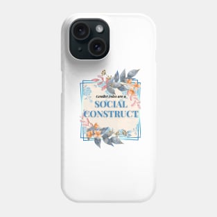 Gender Roles are a Social Construct Phone Case