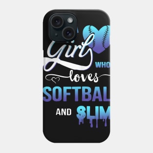 just a girl who loves softball and slime Phone Case