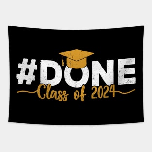 Done Class Of 2024 Graduation Graduate Tapestry