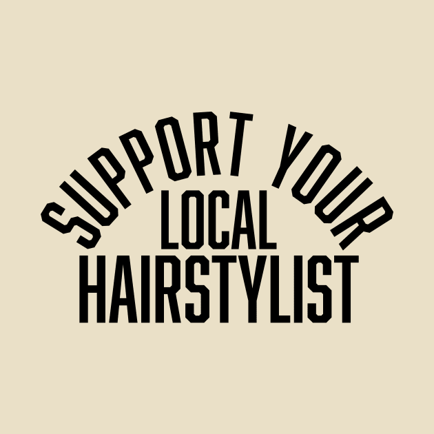 Support Your Local Hairstylist by Wolfden Collective