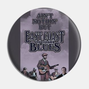 Ain't Nothin' But Authentic - East Coast Blues Pin