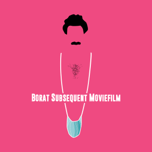 Borat Subsequent Movie - Alternative Movie Poster T-Shirt