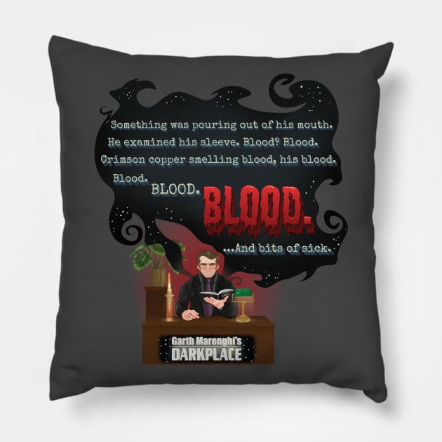 Darkplace: Blood Blood and bits of sick Pillow by Grimalbean