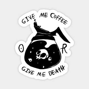 Coffee or Death Magnet