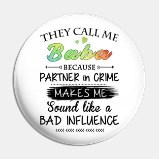 Baba Grandma Gift - They Call Me Baba Because Partner In Crime Pin