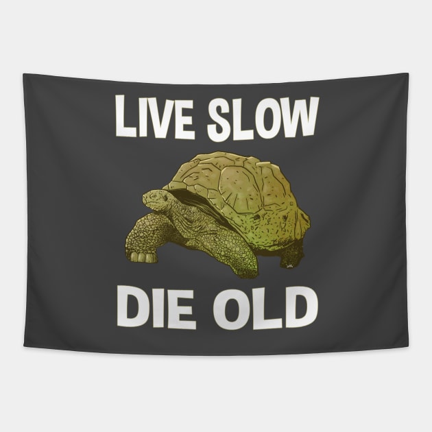 Live Slow Die Old Tapestry by jomiha