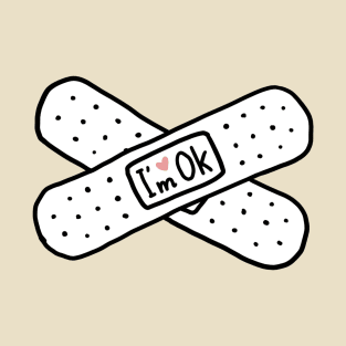 I'm OK band-aid patch T-Shirt