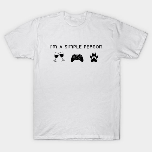 I M A Simple Person Shirt Wine Video Games Cat Im A Simple