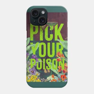 Pick Your Poison Phone Case