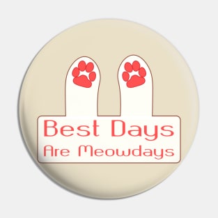 best days are meowdays, International Cat Day Pin