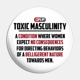 TOXIC MASCULINITY (W) Pin