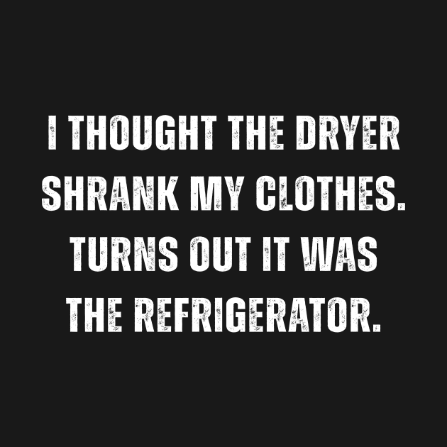 Refrigerator - Funny weight quote by Horisondesignz