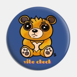 Kawaii Teddy Bear - Vibe Check Pin