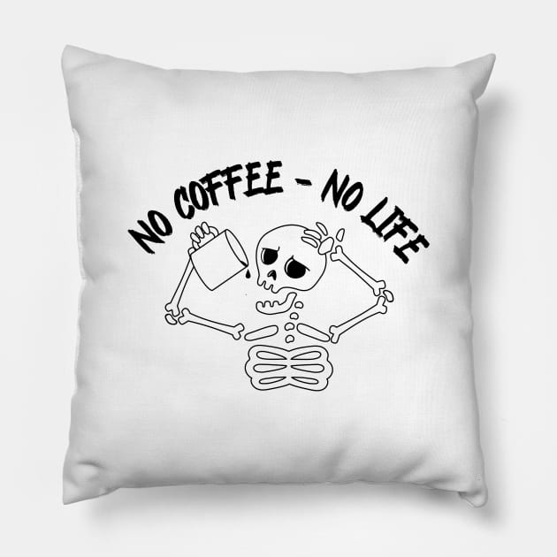 No coffee - no life, I need coffee , skeleton with cup Pillow by noirglare