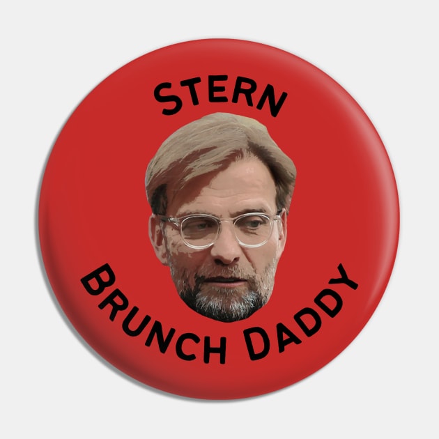 Stern Brunch Daddy Pin by Hoydens R Us