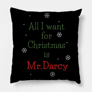 All I Want For Christmas is Mr Darcy Pillow