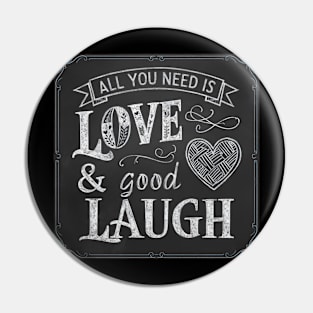 All You Need is Love & Good Laugh Pin