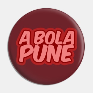 A Bola Pune - The Ball Punishes Pin