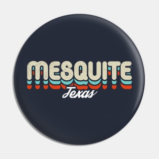 Retro Mesquite Texas Pin