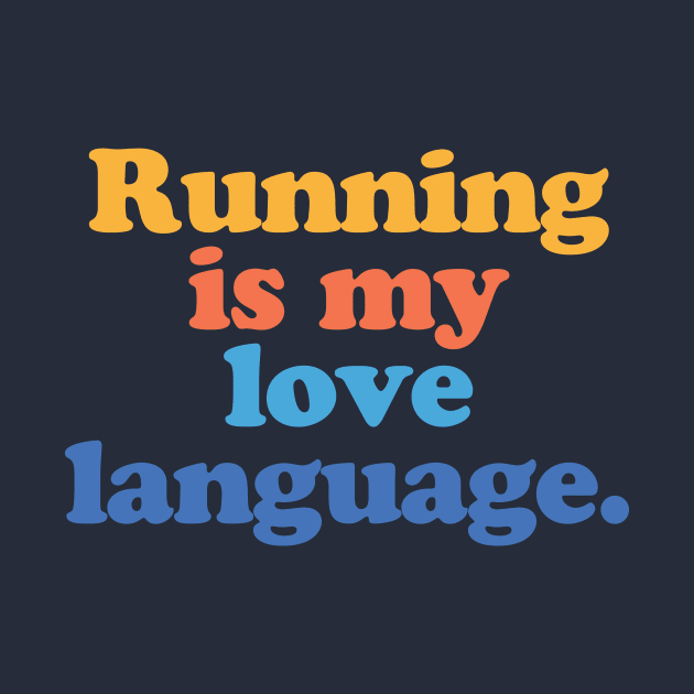 Runner Marathoner Running is my Love Language Half Marathon by PodDesignShop