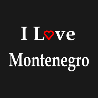 I Love Montenegro Red Heart For Dark Colors T-Shirt