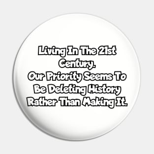 Living in the 21st century... Pin