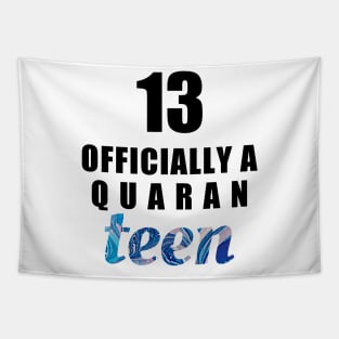 13 officially a quaranteen 13th birthday gift - Thirteen year old teenager Tapestry