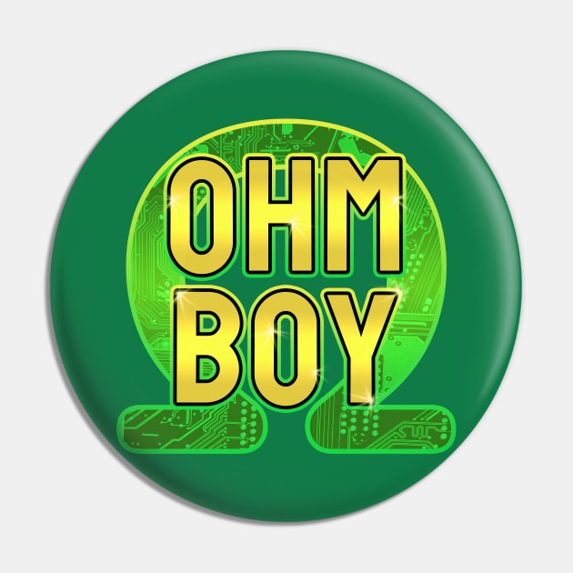 Ohm Boy! Pin by Oneliest