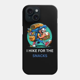 I hike for the snacks hiking Phone Case