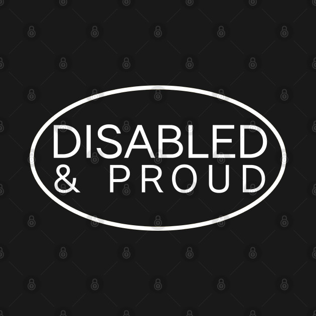 Disabled and proud ver. 3 White by MayaReader