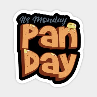 Its Monday Pan day 4 Magnet