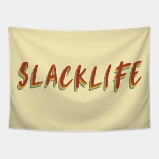 Slack life quote Tapestry