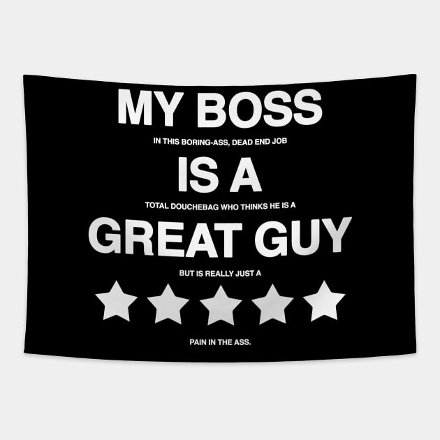 I Hate My Boss Tapestry by GoldenGear