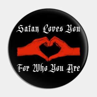 Satan Loves You Pin