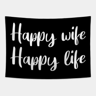 Happy Wife Happy Life - Funny Saying Tapestry