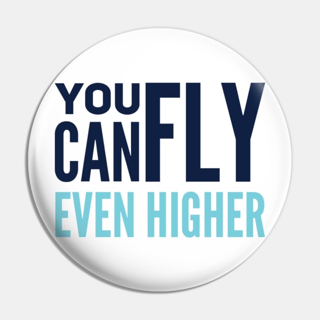 You Can Fly Even Higher (Spiker) Pin by GFX ARTS CREATIONS