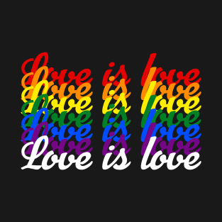 Love is Love T-Shirt