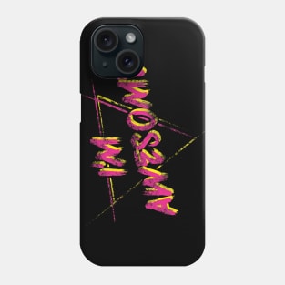 I'm Awesome Phone Case