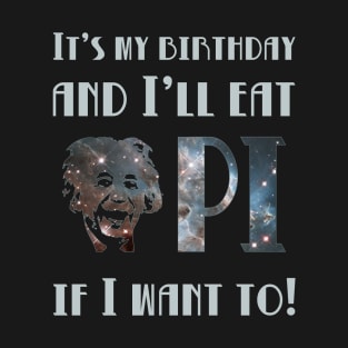 Pi Day Birthday Eat Pie Womens Mens Unisex T-Shirt