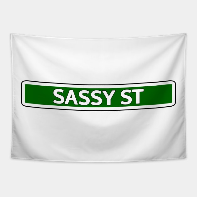Sassy St Street Sign Tapestry by Mookle